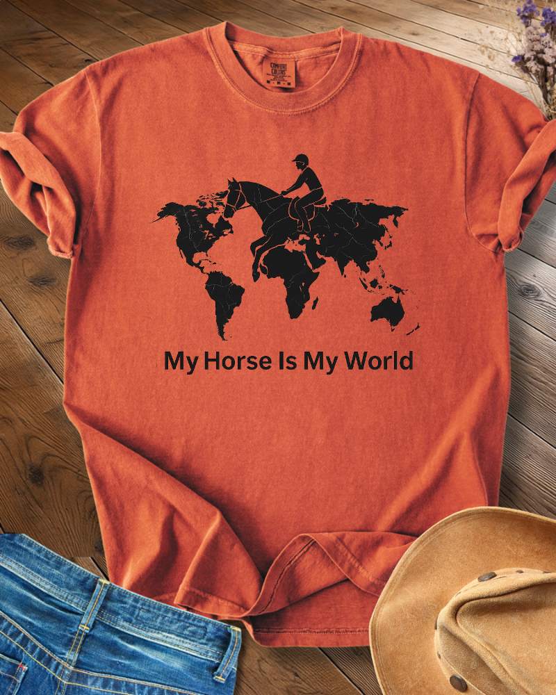 My Horse Is My World T-shirt
