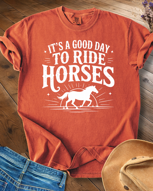 It“s a Good Day to Ride Horses T-shirt