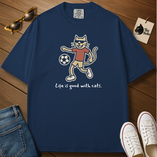 Life Is Good With Cats-Soccer Tee
