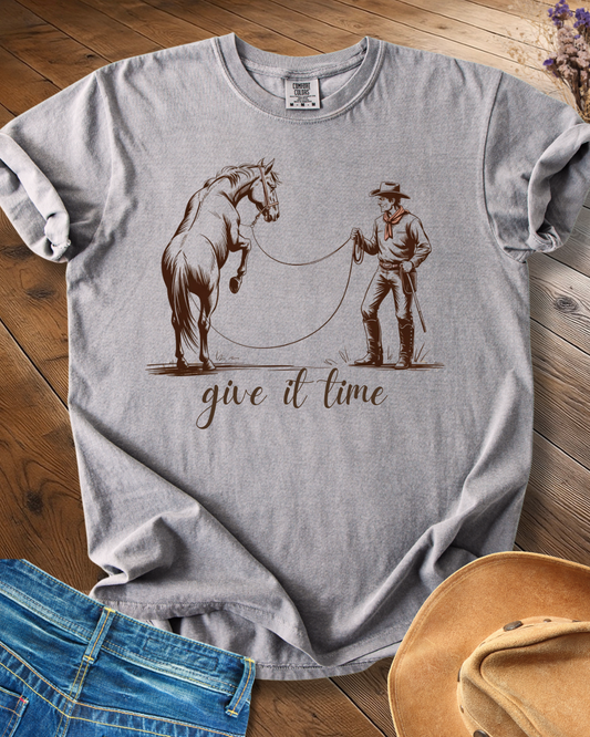 Give It Time T-shirt