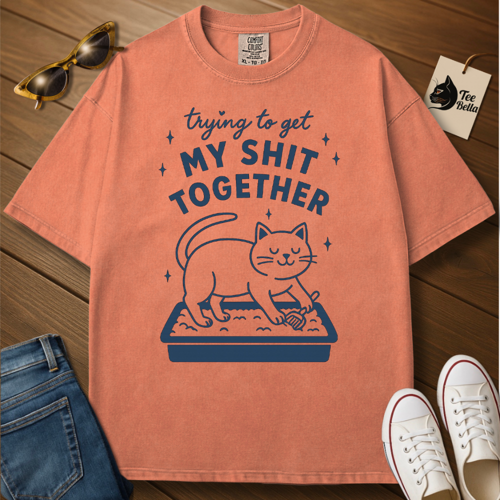 Getting My Shit Together Tee
