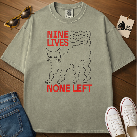 Nine Lives None Left