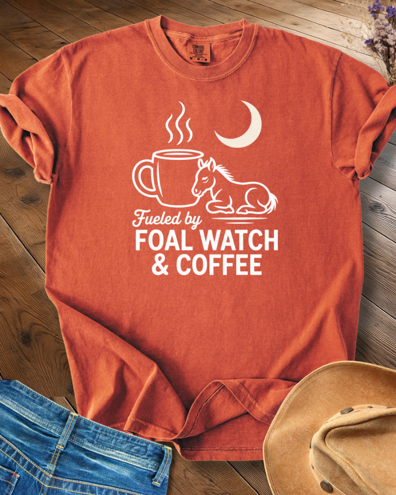 Fueled By Foal Watch & Coffee T-shirt