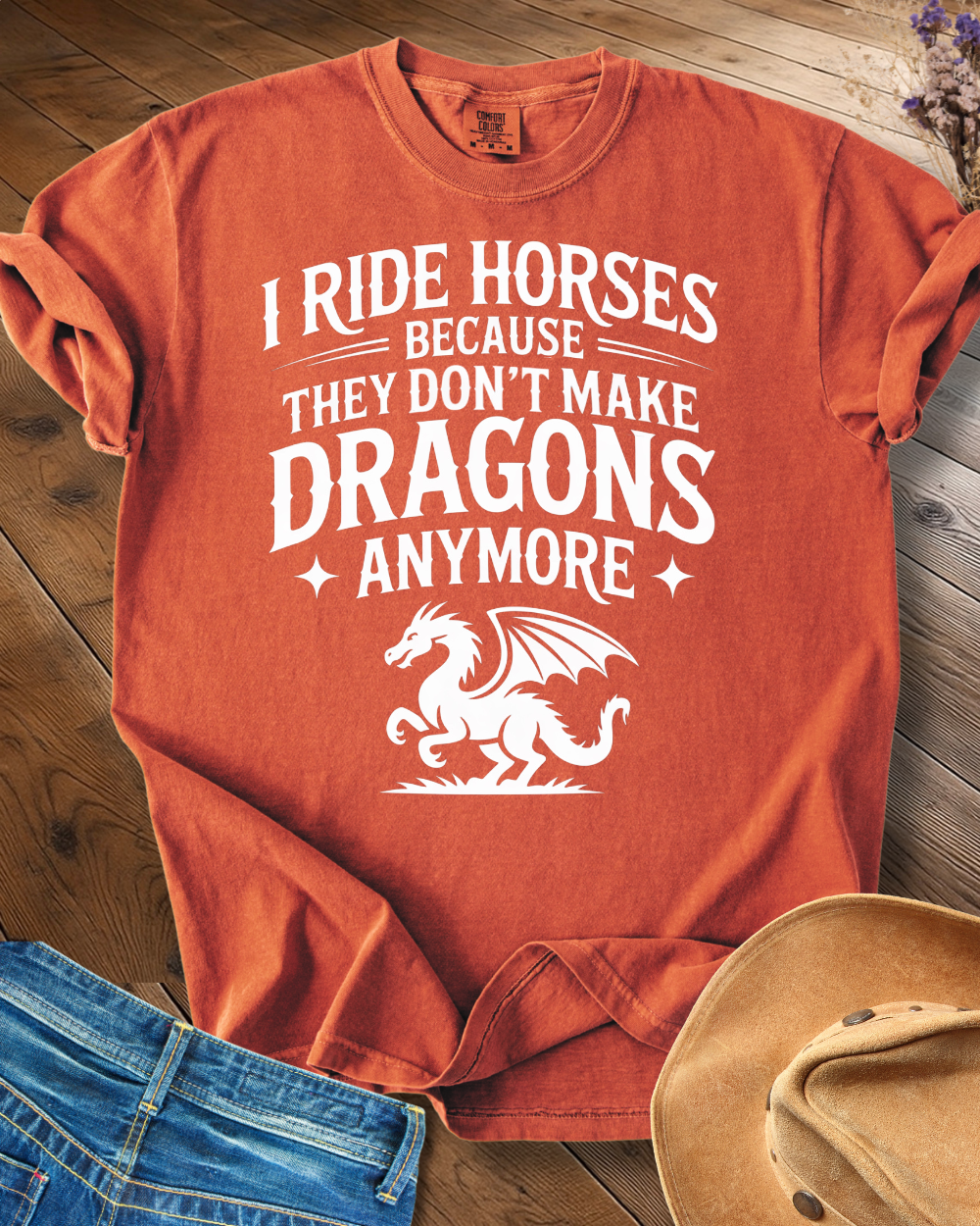 I Ride Horses Not Dragons T-shirt