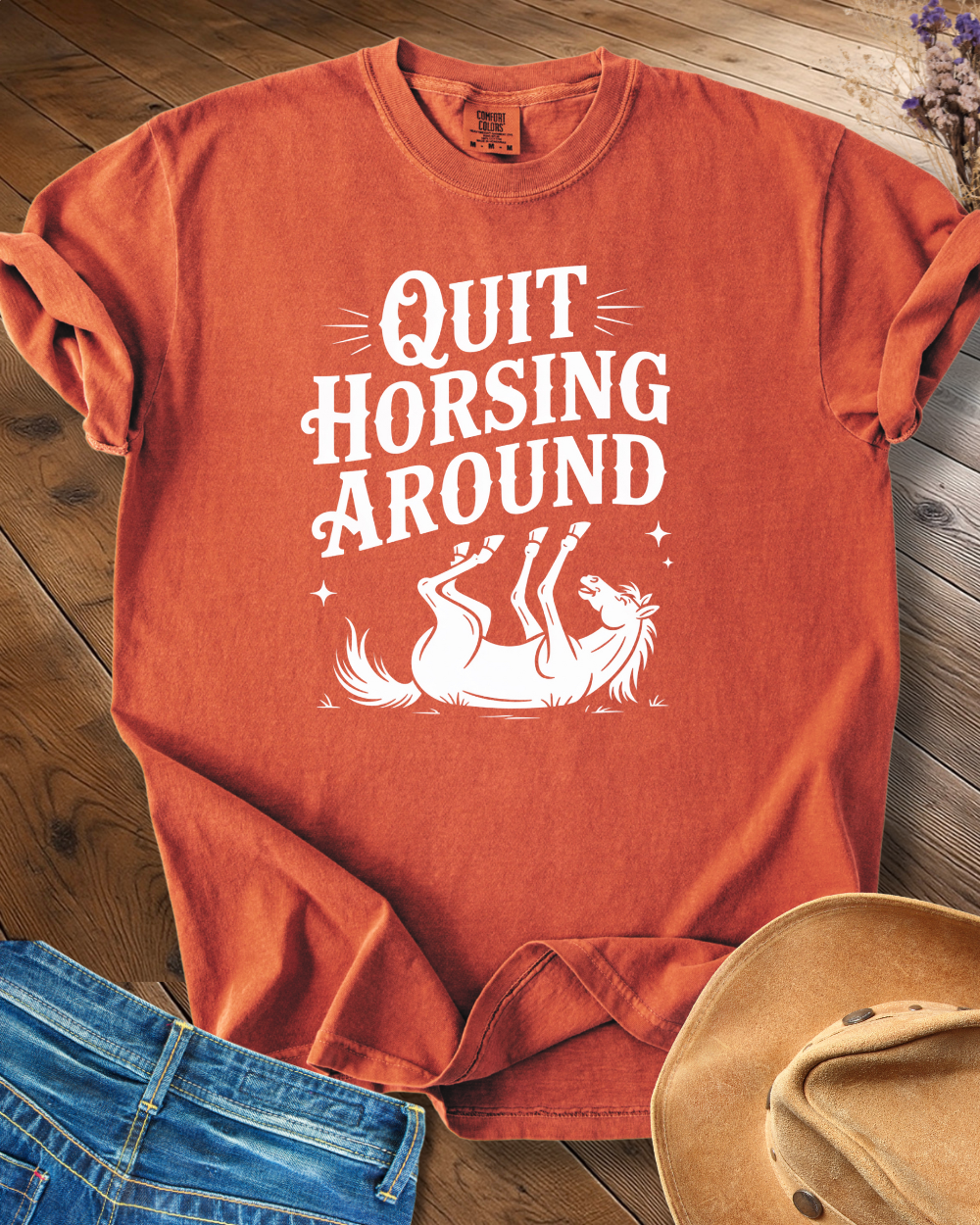 Quit Horsing Around T-shirt