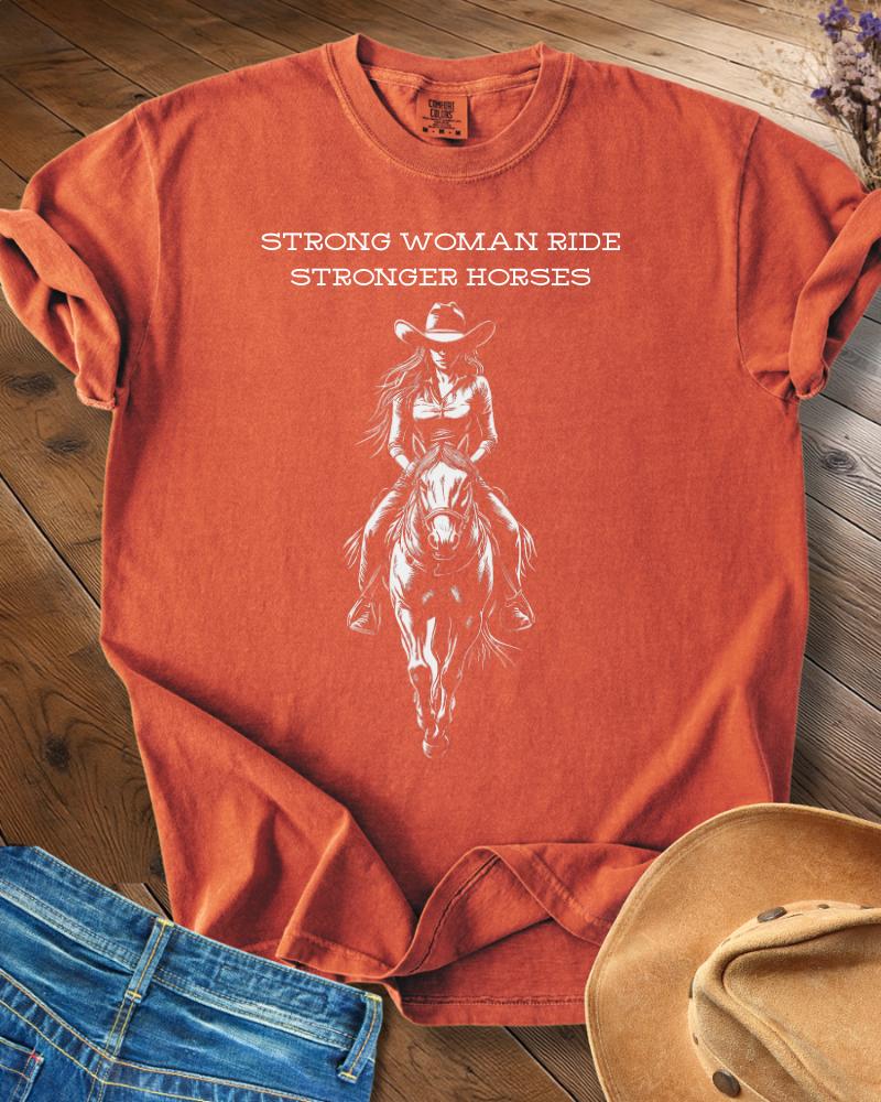Strong Woman Ride Stronger Horses T-shirt