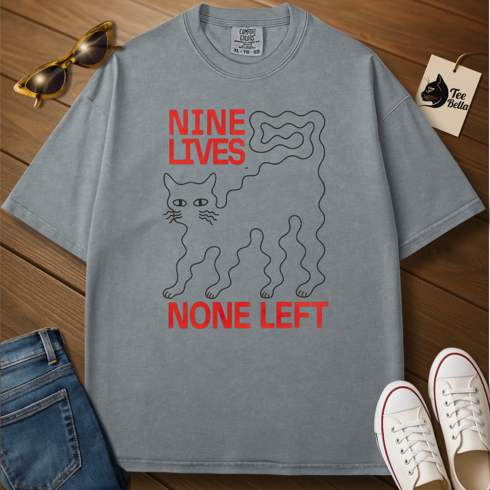 Nine Lives None Left