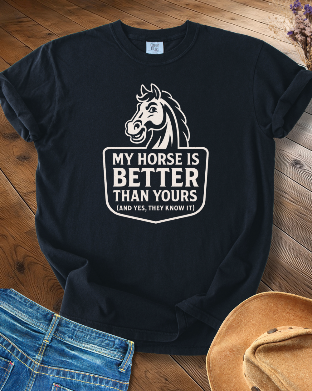 My Horse is Better Than Your Horse T-shirt