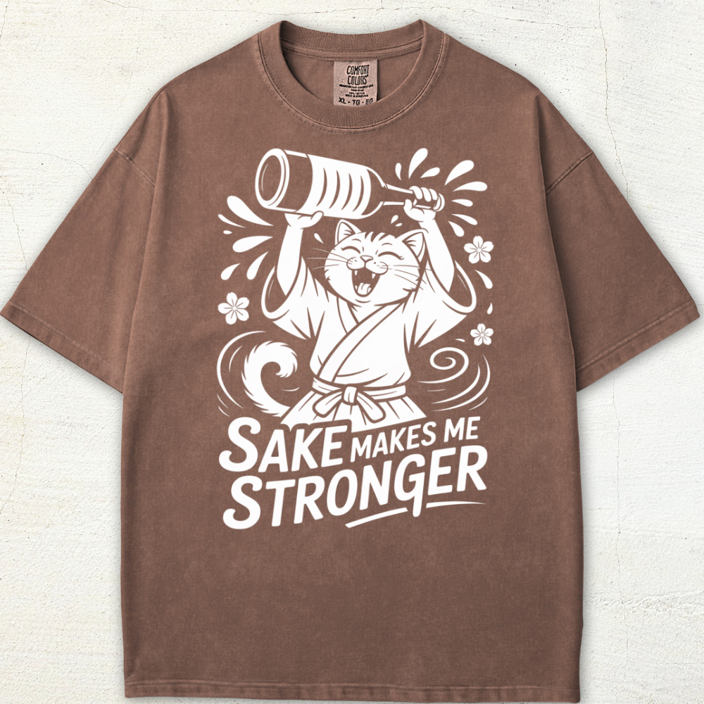 Sake Makes Me Stronger Tee