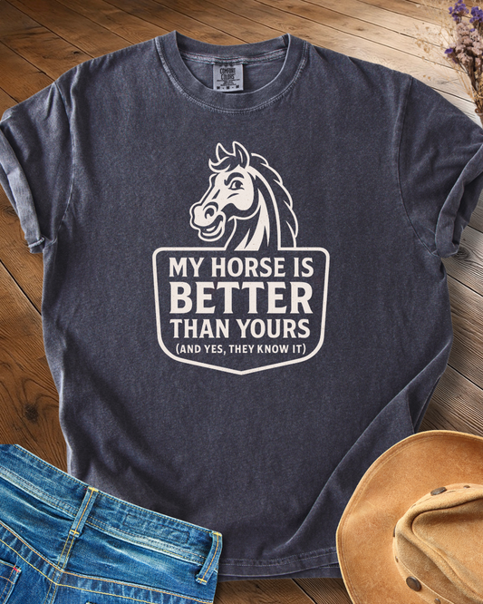 My Horse is Better Than Your Horse T-shirt