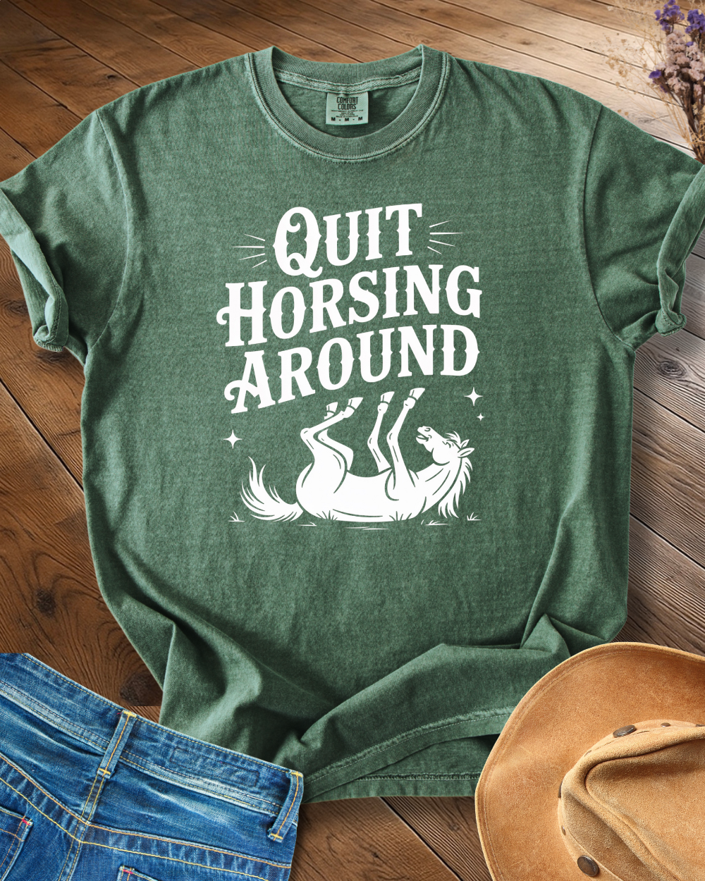 Quit Horsing Around T-shirt