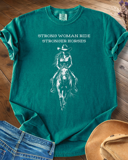 Strong Woman Ride Stronger Horses T-shirt