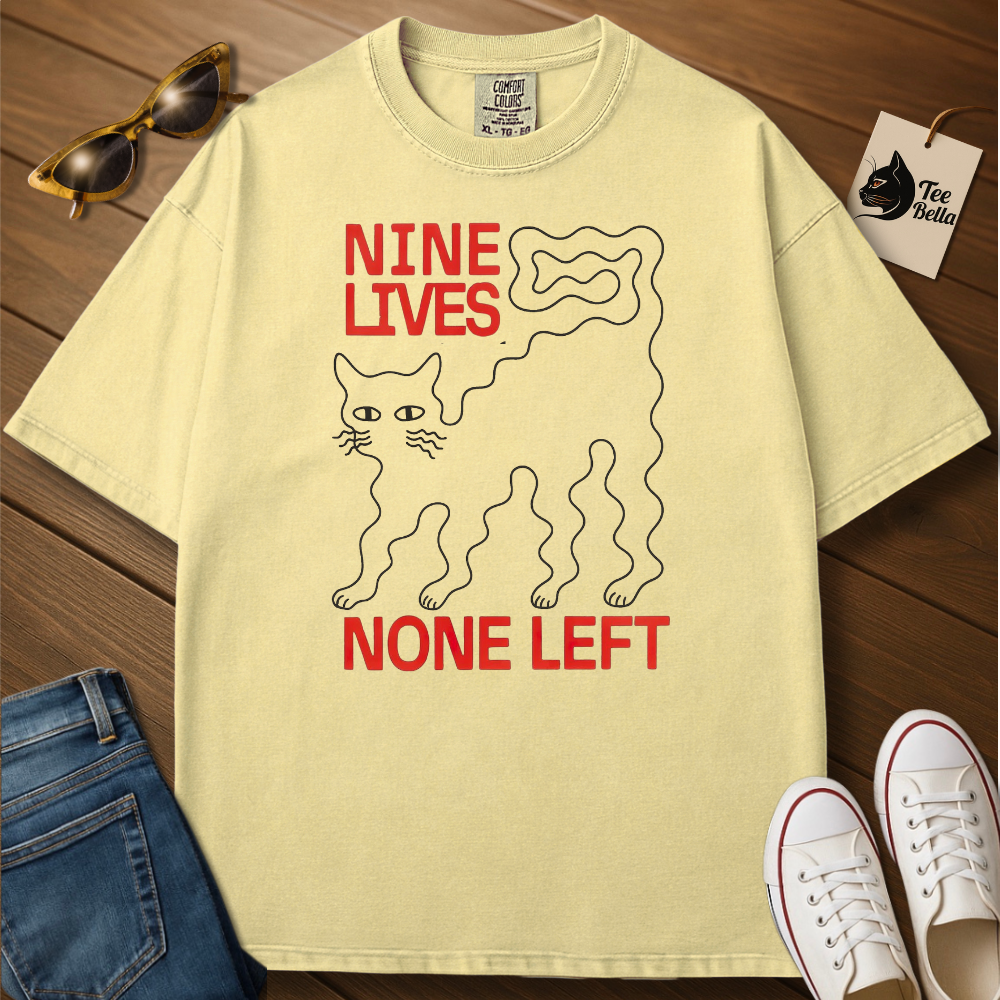 Nine Lives None Left