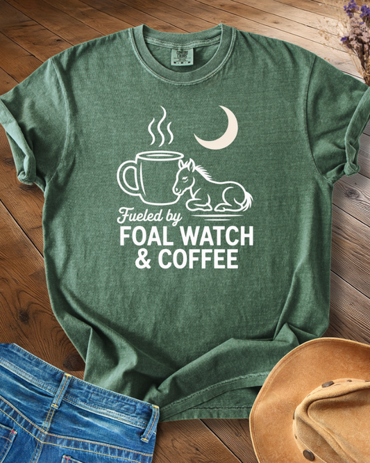 Fueled By Foal Watch & Coffee T-shirt