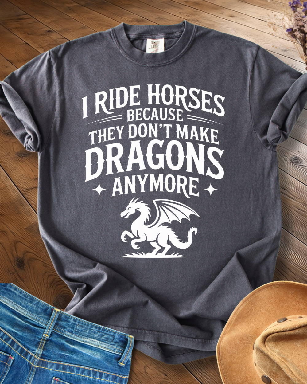 I Ride Horses Not Dragons T-shirt