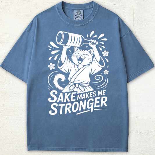 Sake Makes Me Stronger Tee