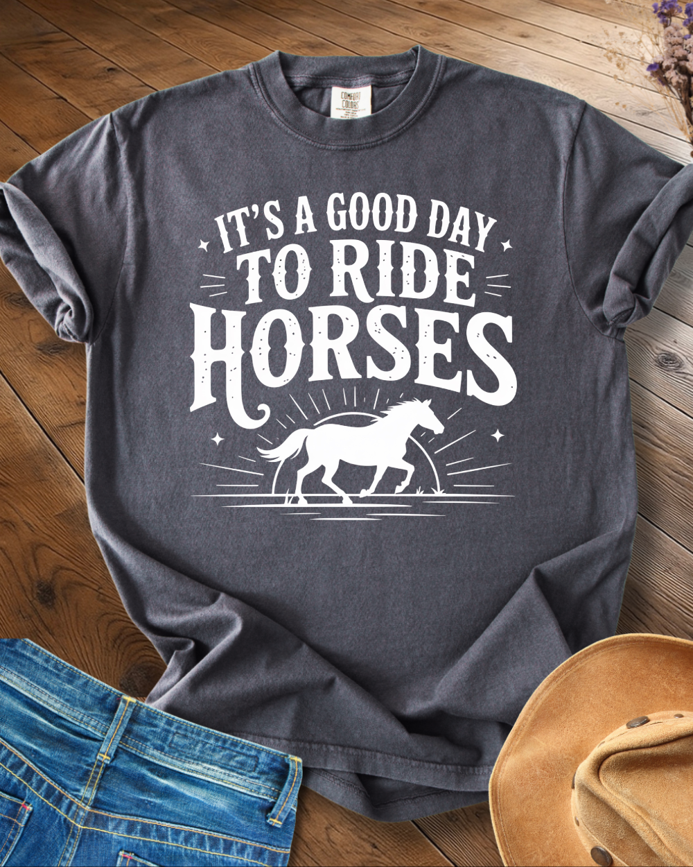 It´s a Good Day to Ride Horses T-shirt