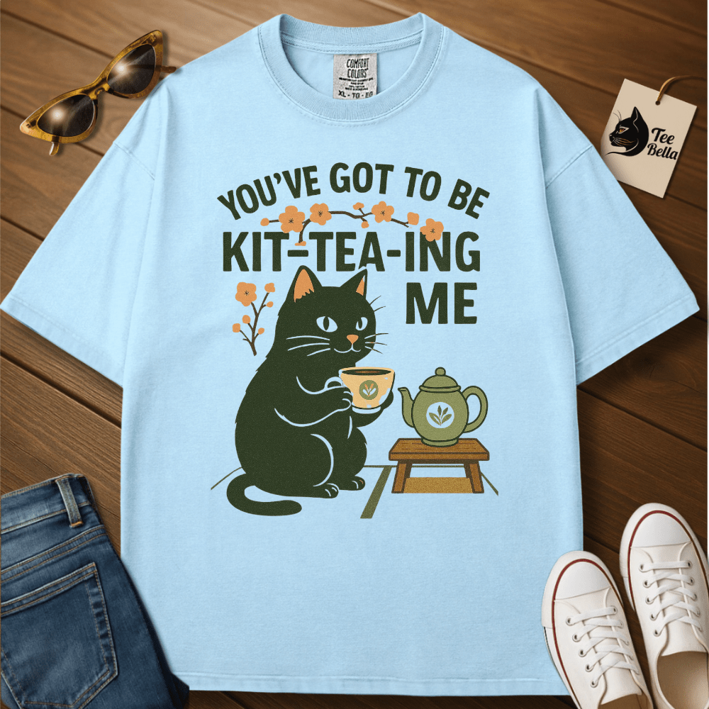 Kit-tea-ing You Tee