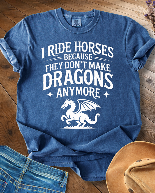 I Ride Horses Not Dragons T-shirt