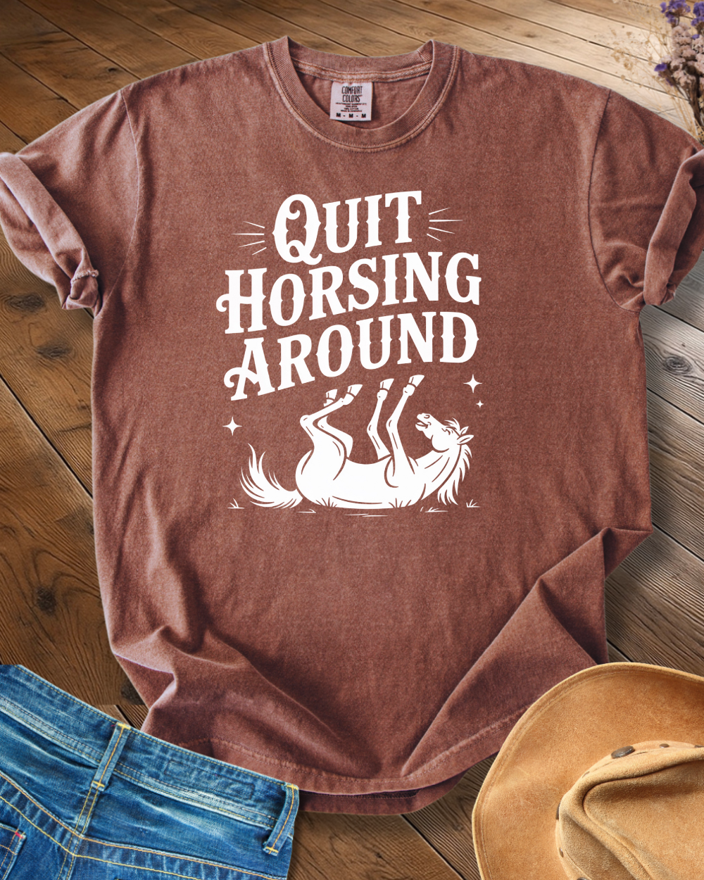 Quit Horsing Around T-shirt