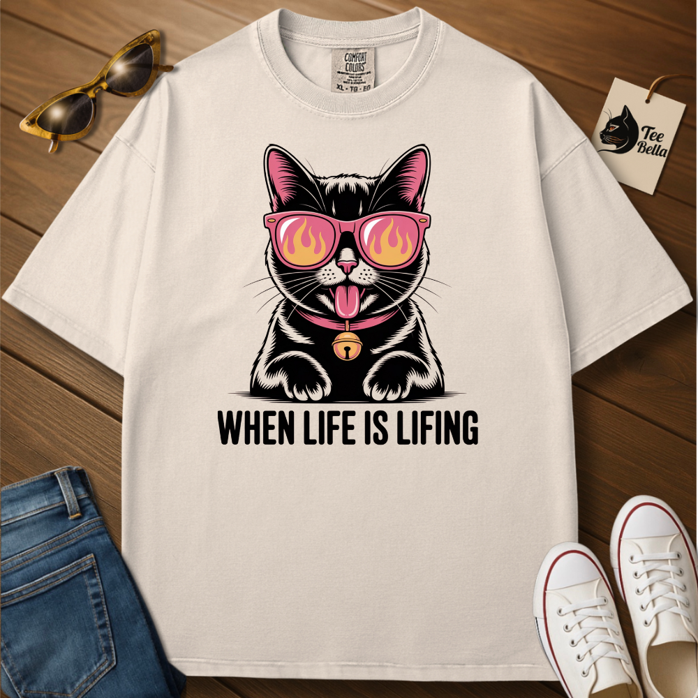 When Life Is Lifing Tee