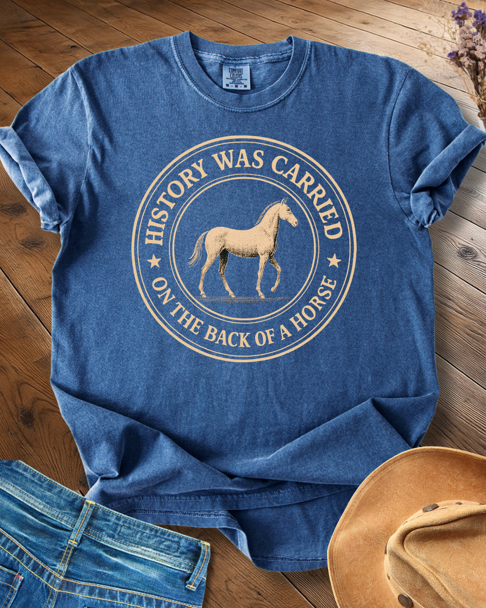 History Was Carried on a Horse T-shirt