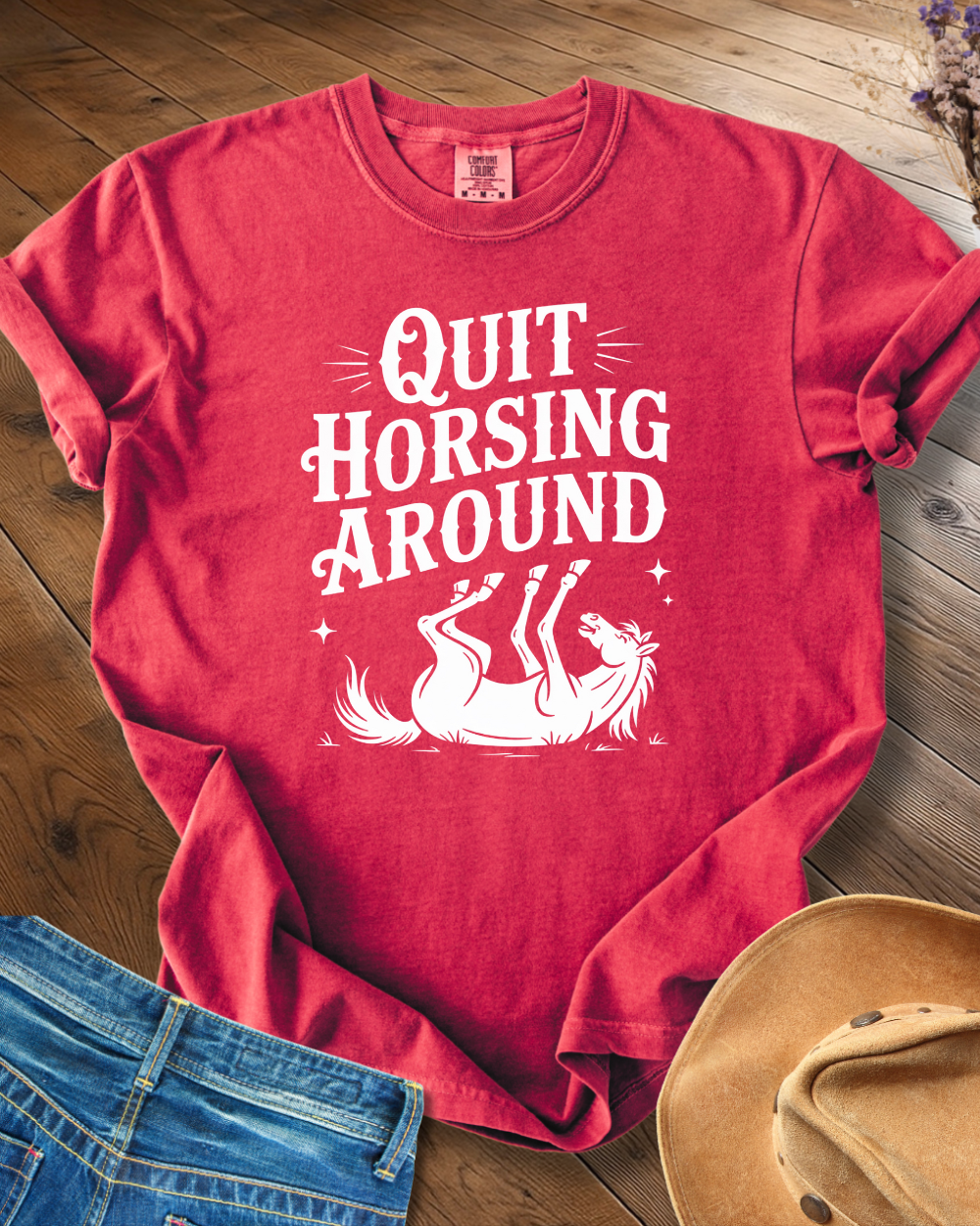 Quit Horsing Around T-shirt