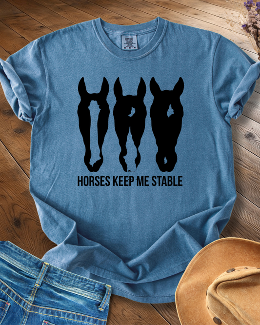 Horses Keep Me Stable T-shirt