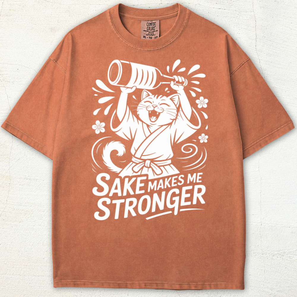 Sake Makes Me Stronger Tee