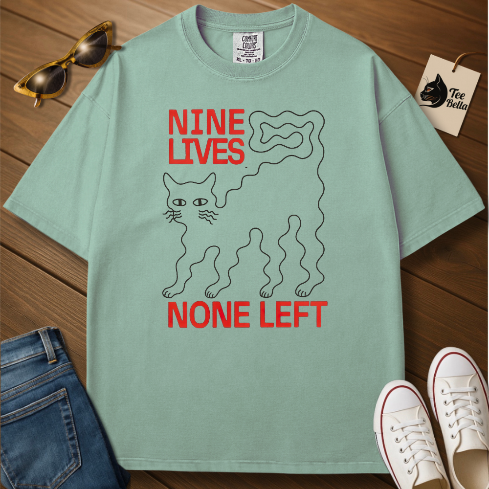 Nine Lives None Left
