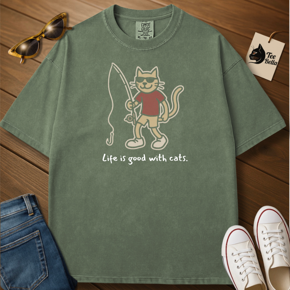 Life Is Good with Cats- Fishing Tee