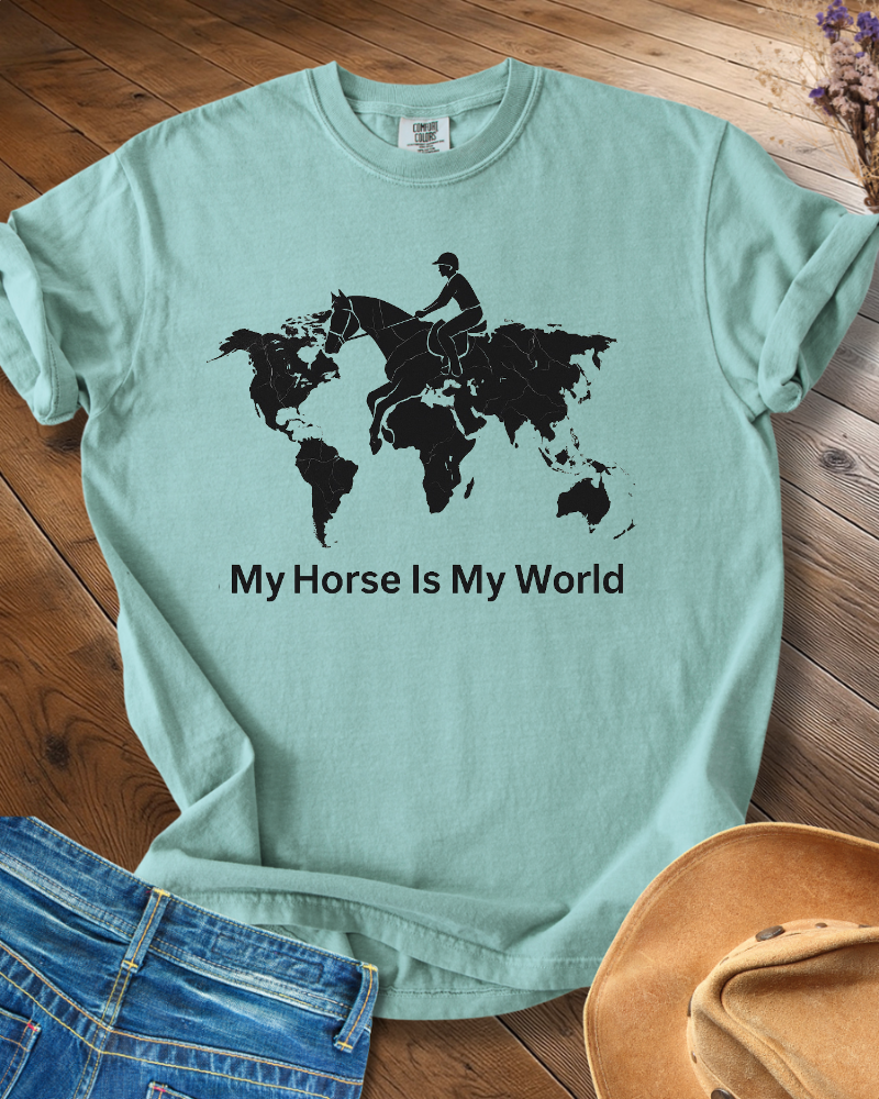 My Horse Is My World T-shirt