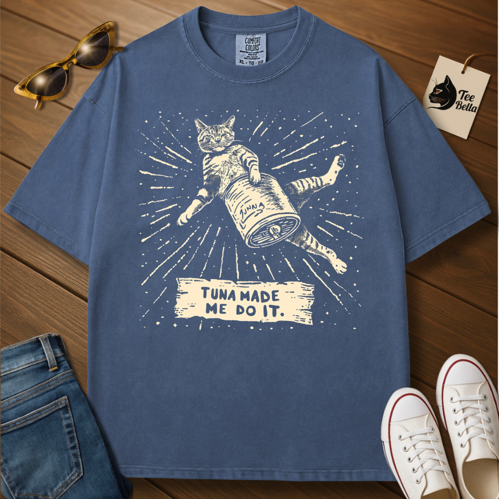 Tuna Made Me Do It Tee