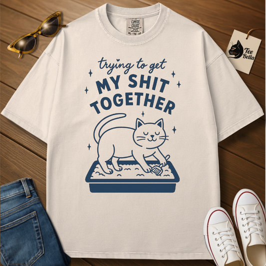 Getting My Shit Together Tee