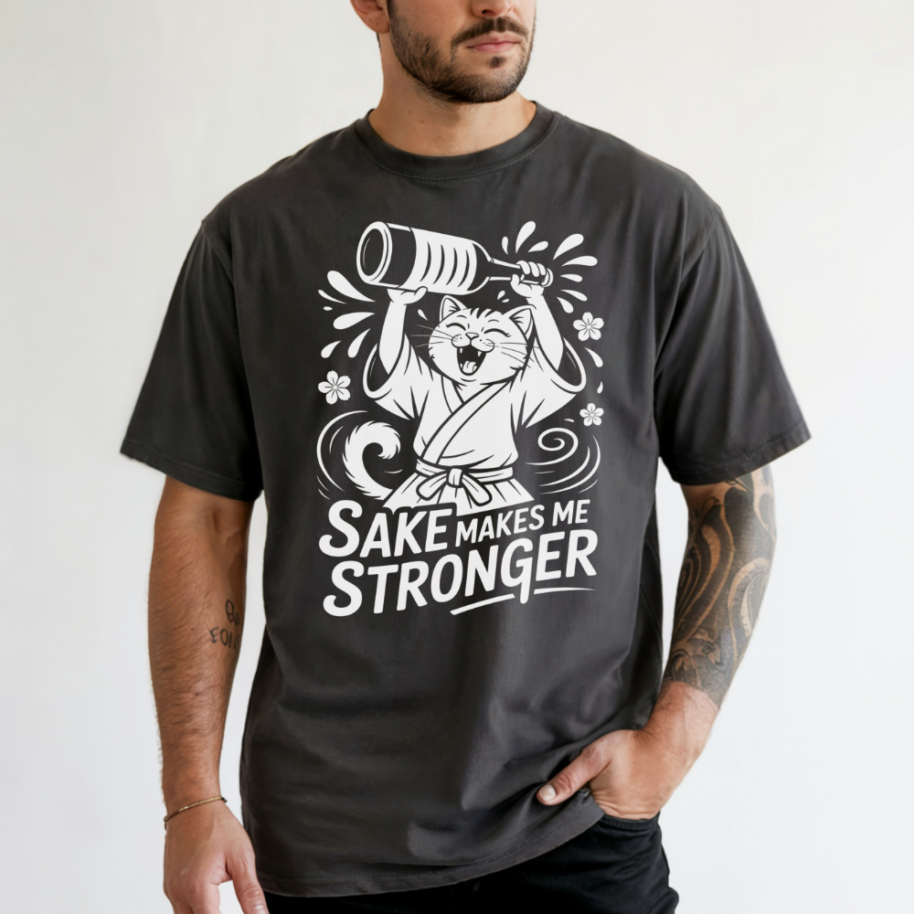 Sake Makes Me Stronger Tee