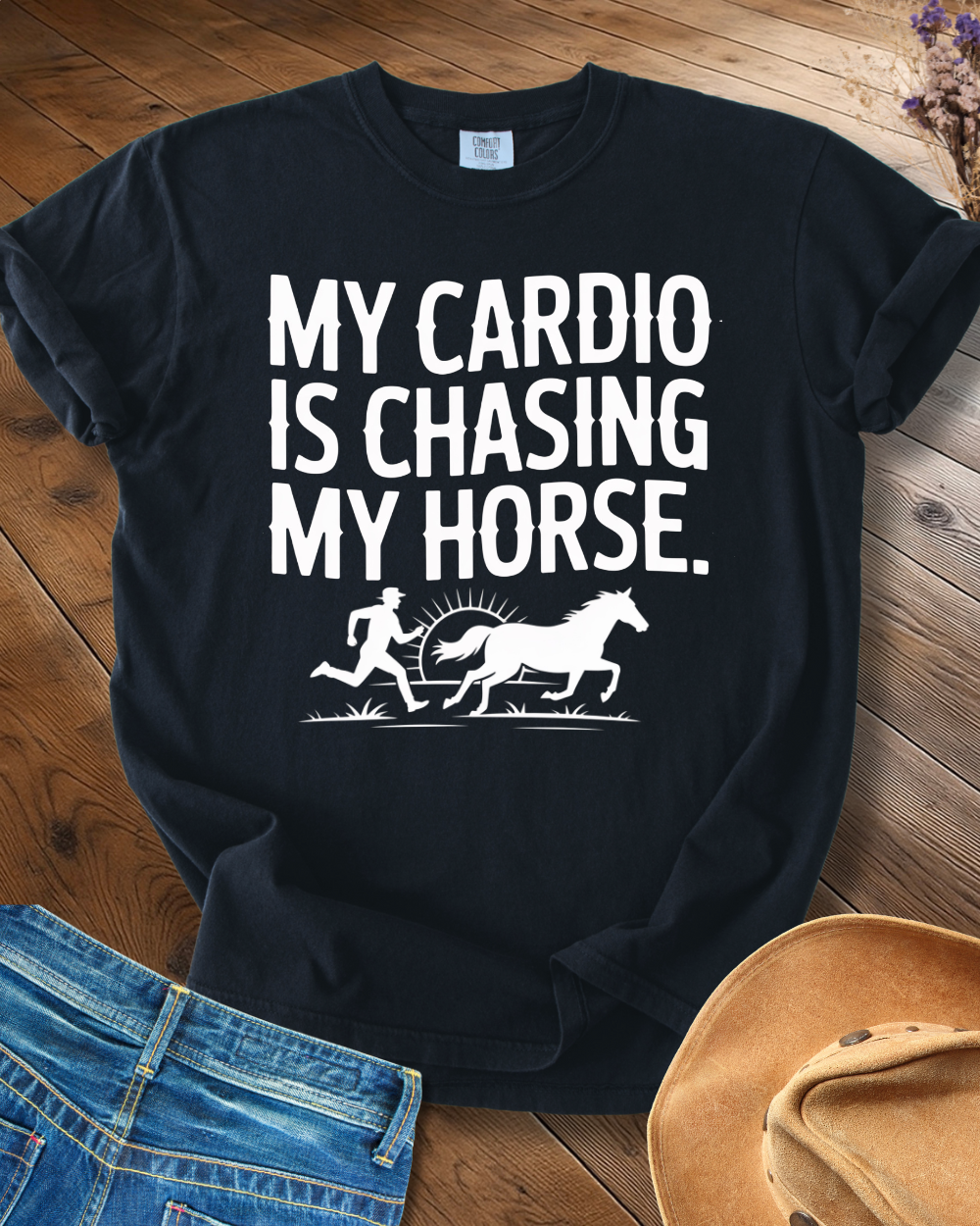 My Cardio Is Chasing Horses T-shirt