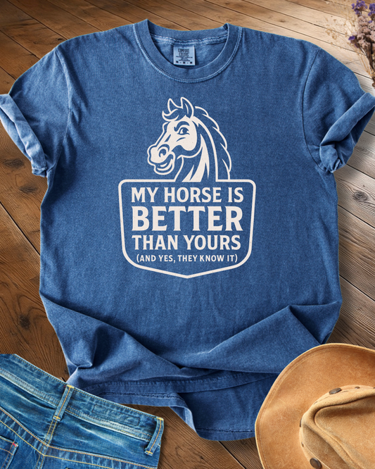 My Horse is Better Than Your Horse T-shirt