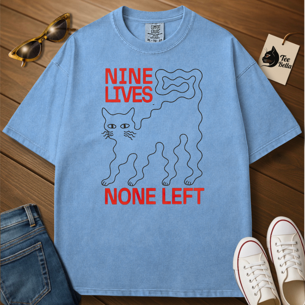 Nine Lives None Left