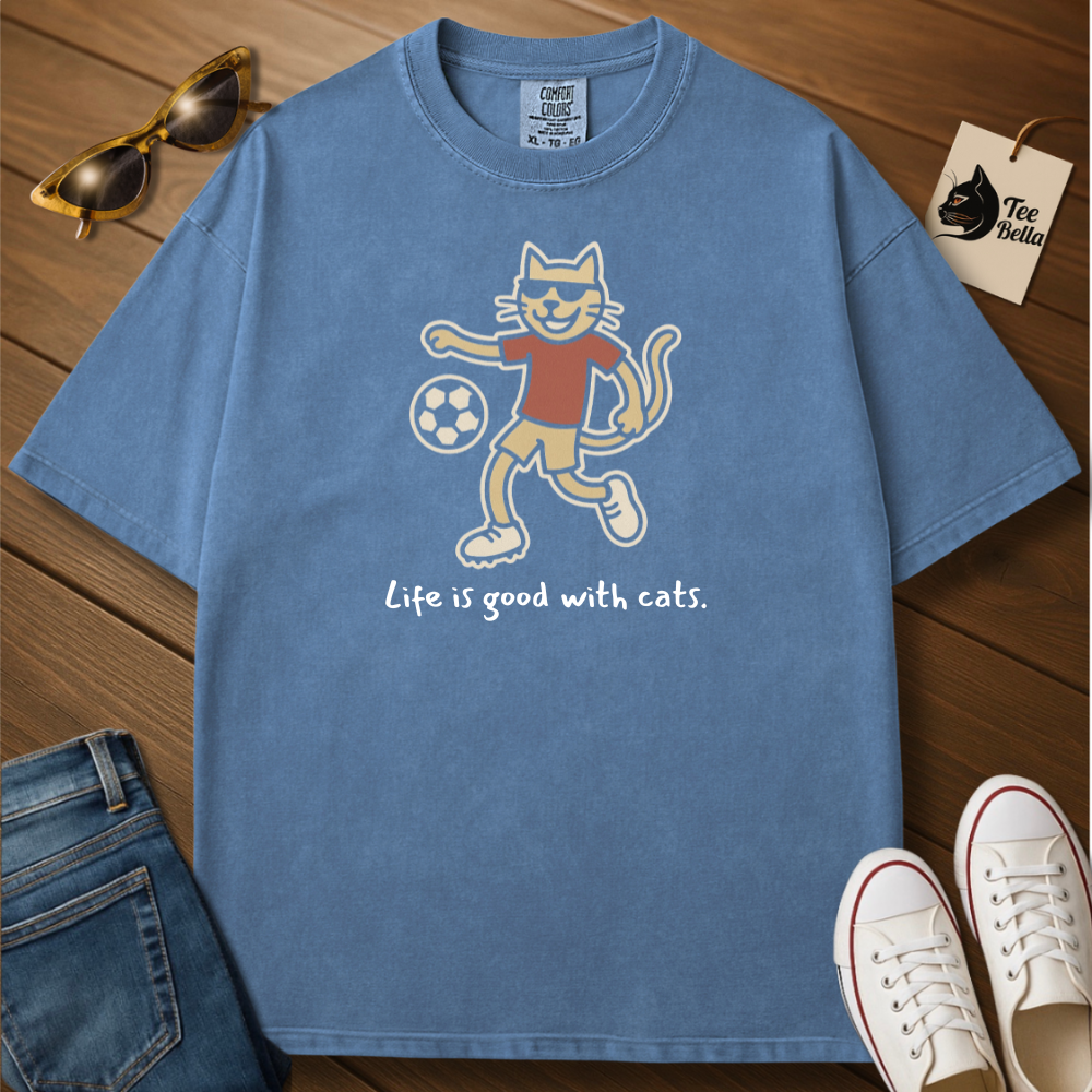 Life Is Good With Cats-Soccer Tee